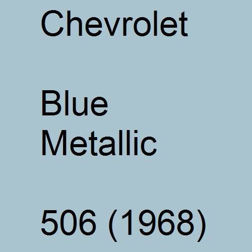 Chevrolet, Blue Metallic, 506 (1968).